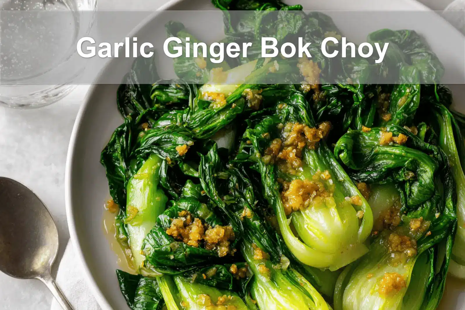 Garlic Ginger Bok Choy plated with vibrant greens, warm tones, and soft natural lighting.