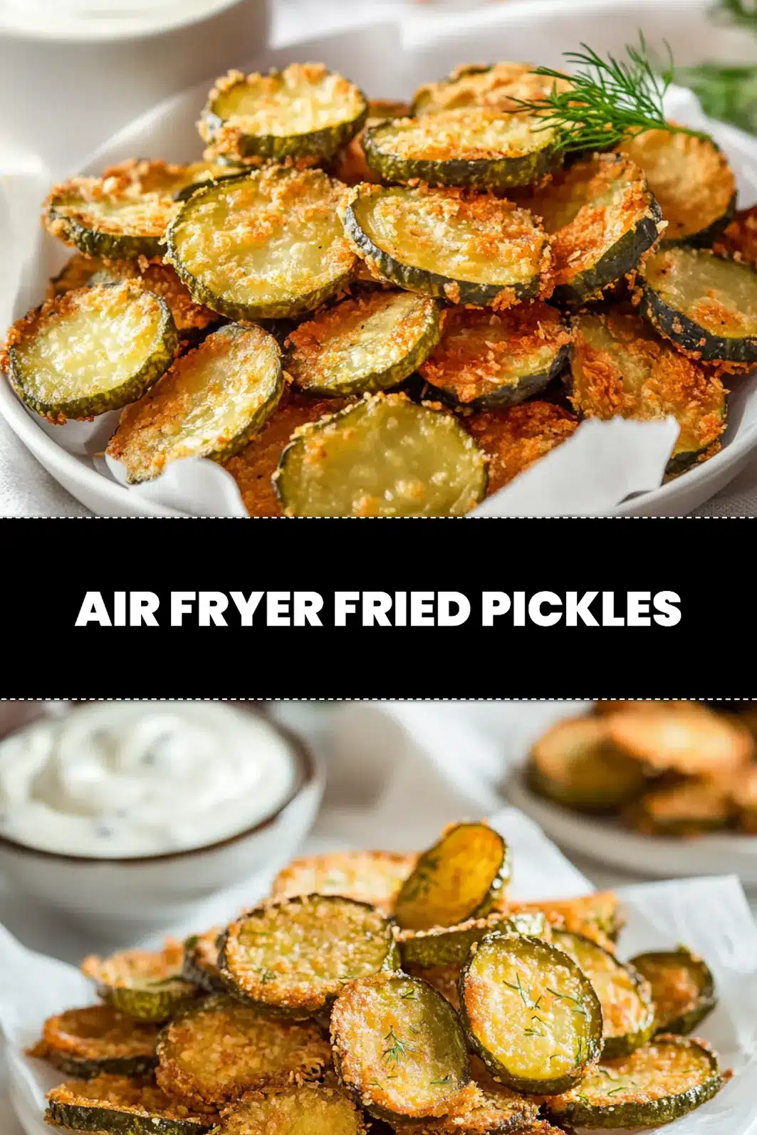 Air Fryer Fried Pickles: Perfect Recipe for Delicious Snacking 3 AIR FRYER FRIED PICKLES golden crispy chips with dill and creamy dip in warm light_pin