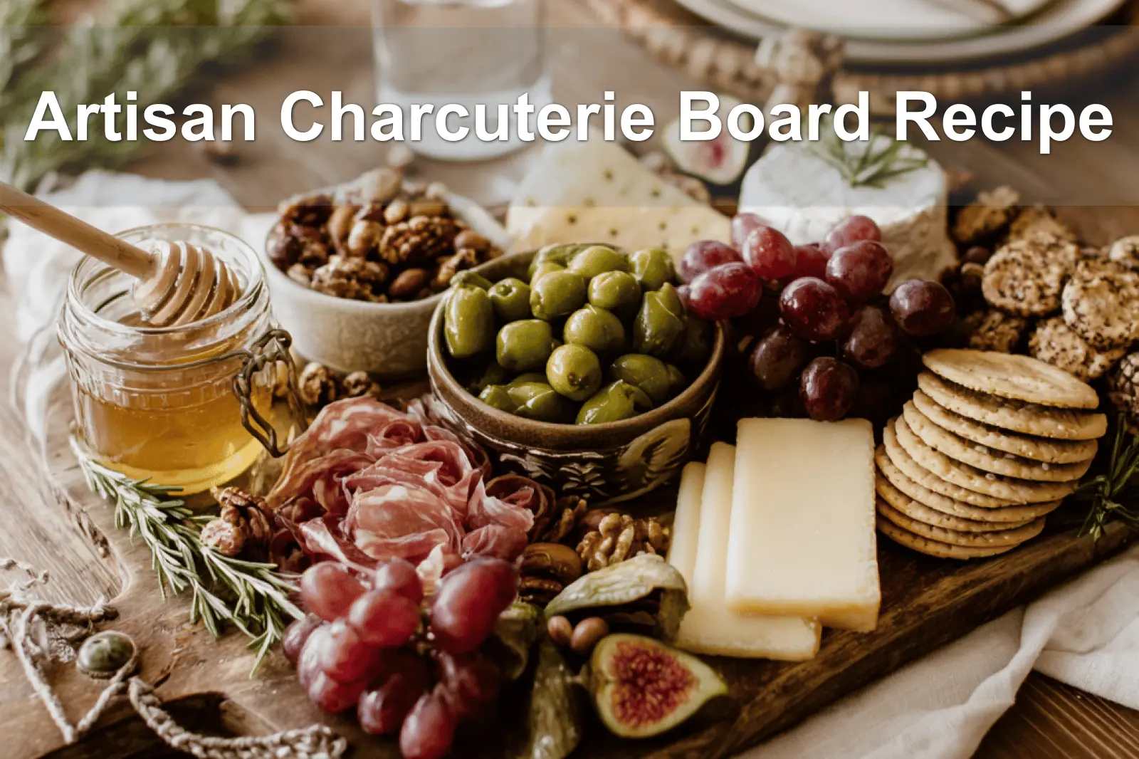 Artisan Charcuterie Board Recipe: Ultimate Guide to Delicious Platters 3 Artisan Charcuterie Board Recipe featuring meats cheeses fruits nuts figs olives crackers and honey
