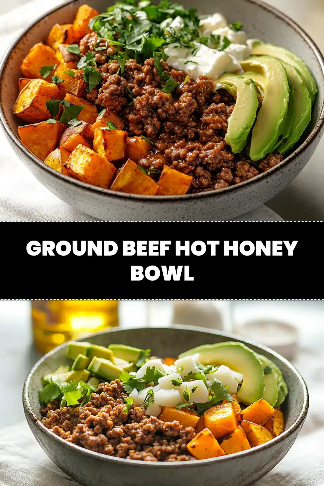 Ground Beef Hot Honey Bowl: Easy Delicious Dinner Idea 3 GROUND BEEF HOT HONEY BOWL eye level plated bowl with roasted sweet potatoes avocado soft white cheese_pin
