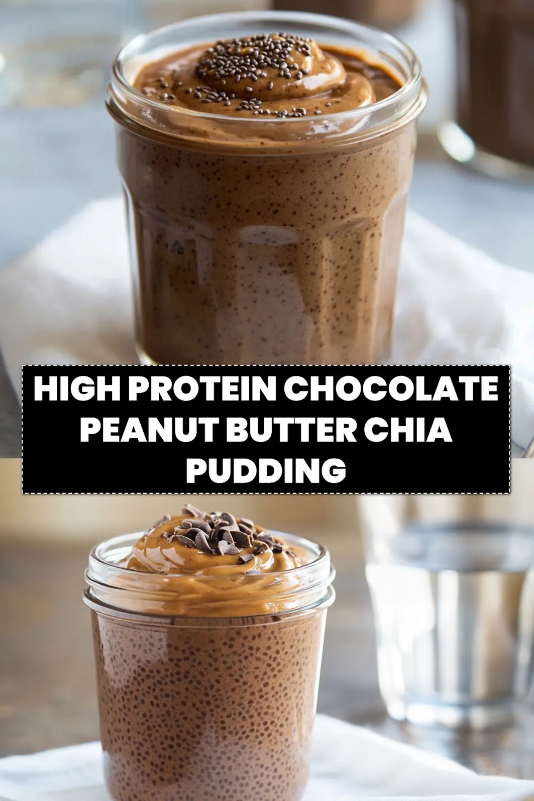 HIGH PROTEIN CHOCOLATE PEANUT BUTTER CHIA PUDDING creamy layered pudding in glass jar warm tones_pin