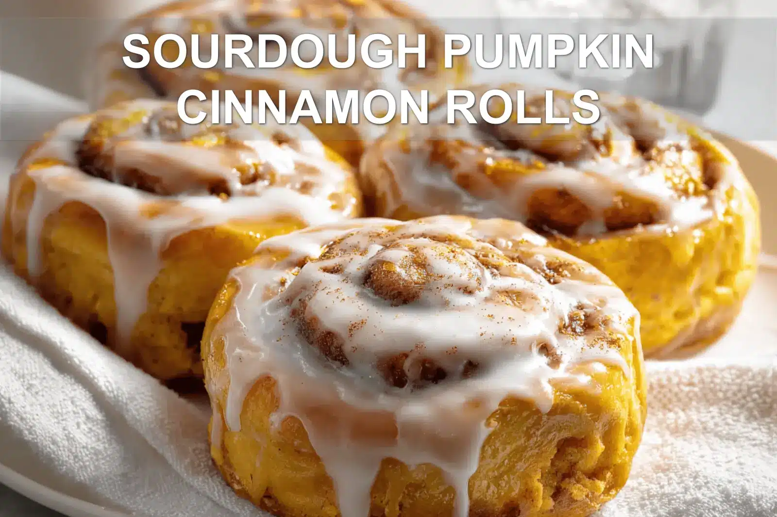 Sourdough Pumpkin Cinnamon Rolls: Easy Delicious Recipe