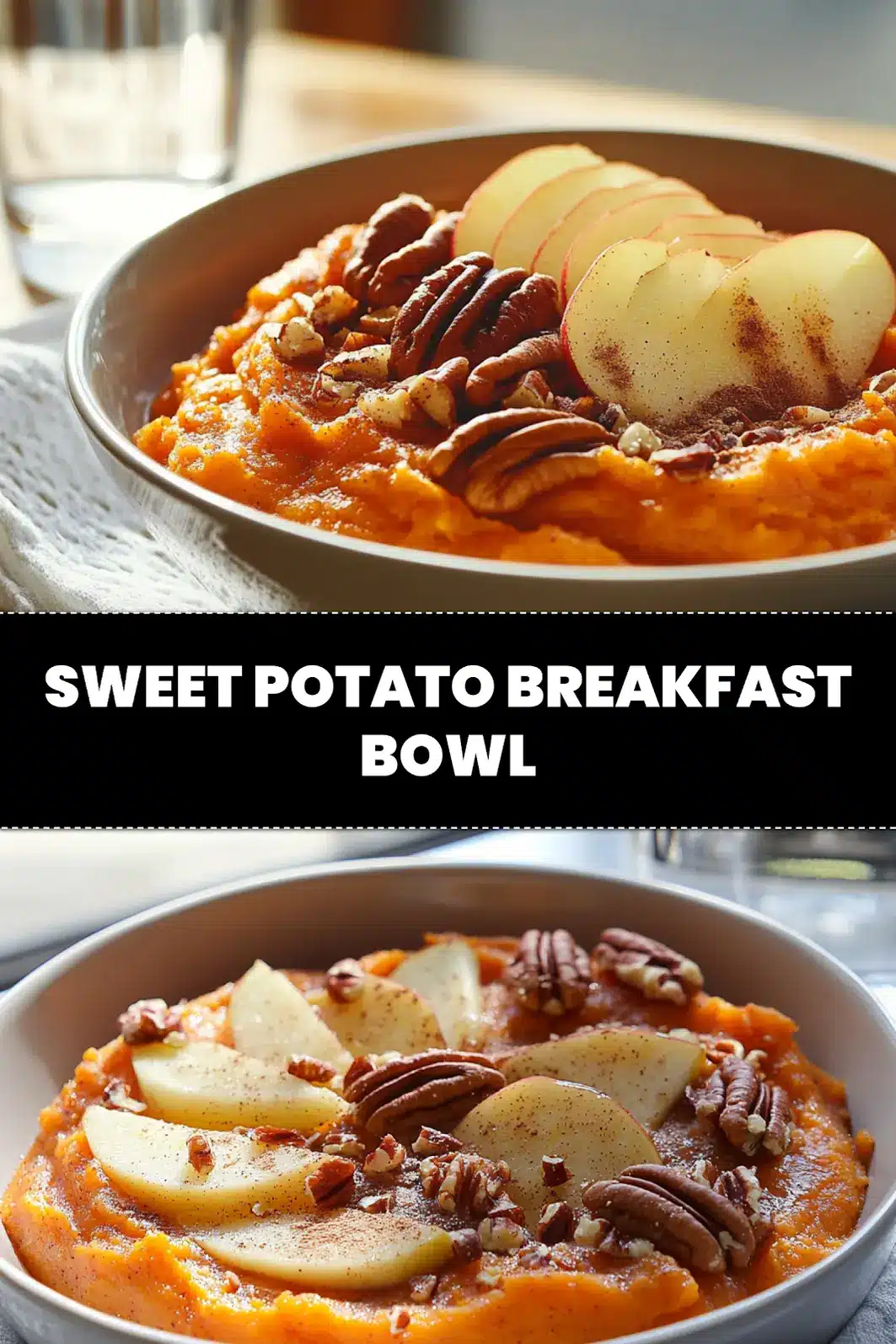 SWEET POTATO BREAKFAST BOWL mashed sweet potato gala apple pecans brown sugar cinnamon butter_pin