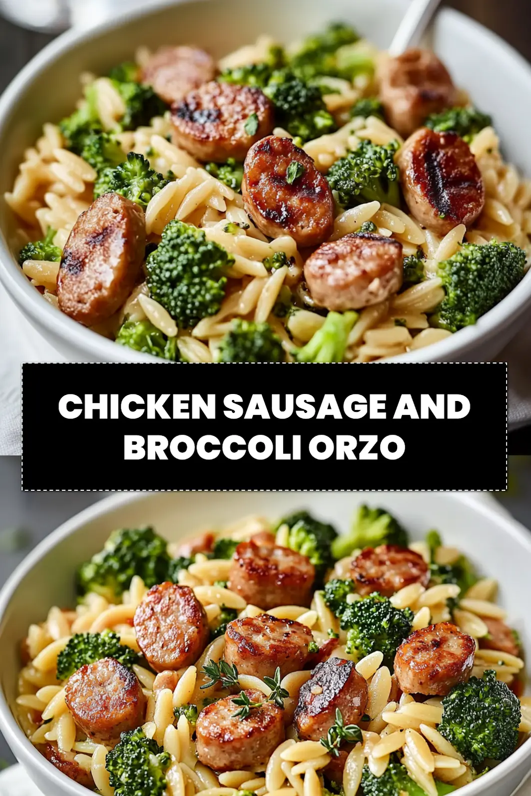 CHICKEN SAUSAGE AND BROCCOLI ORZO plated, warm natural light, white cloth, shallow depth of field_pin