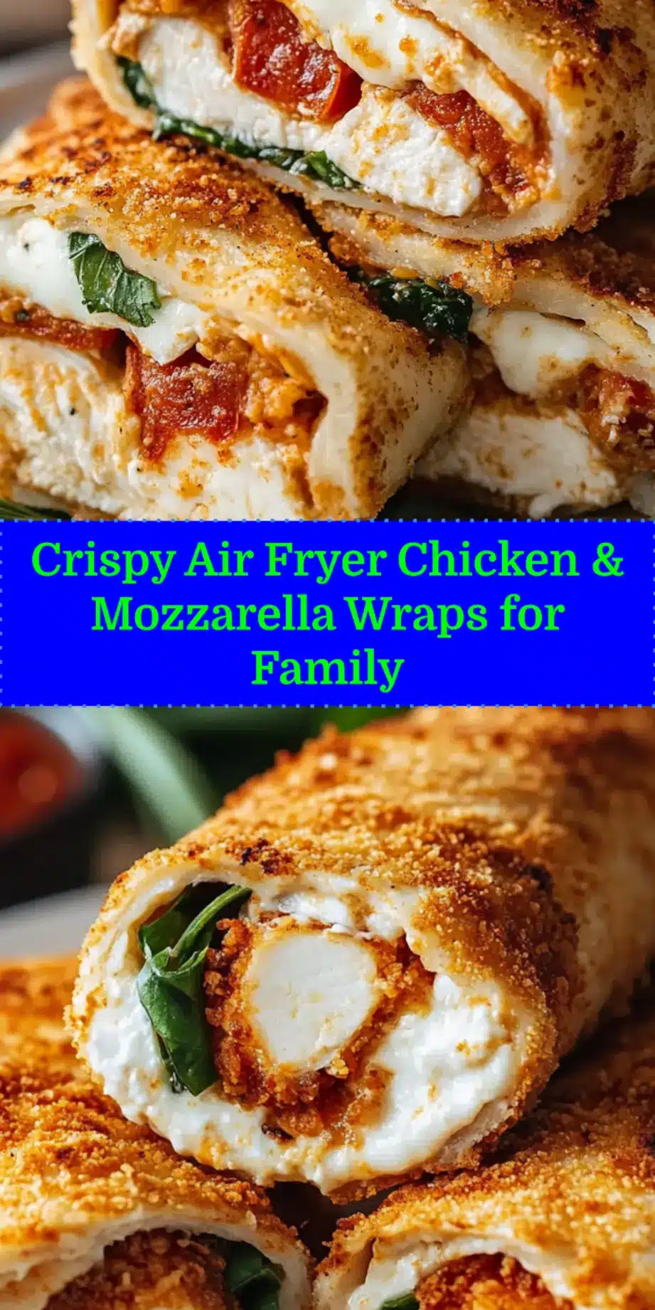 CRISPY AIR FRYER CHICKEN MOZZARELLA WRAPS centered hero view, clean and uncluttered_pin