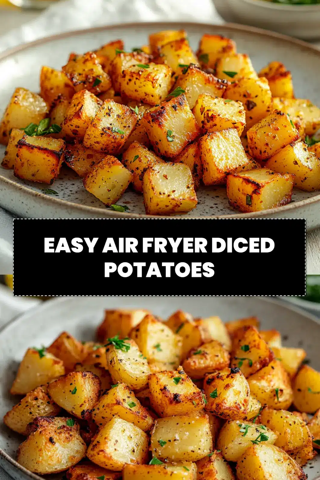 EASY AIR FRYER DICED POTATOES golden crispy herbs olive oil glass of water_pin