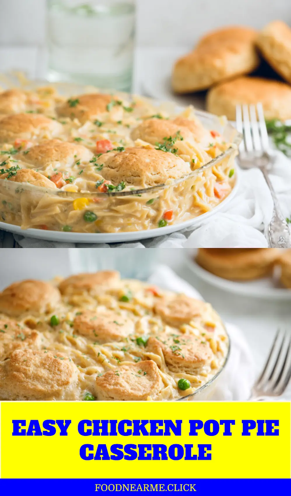 EASY CHICKEN POT PIE CASSEROLE warm golden biscuits bubbling creamy filling close up_pin