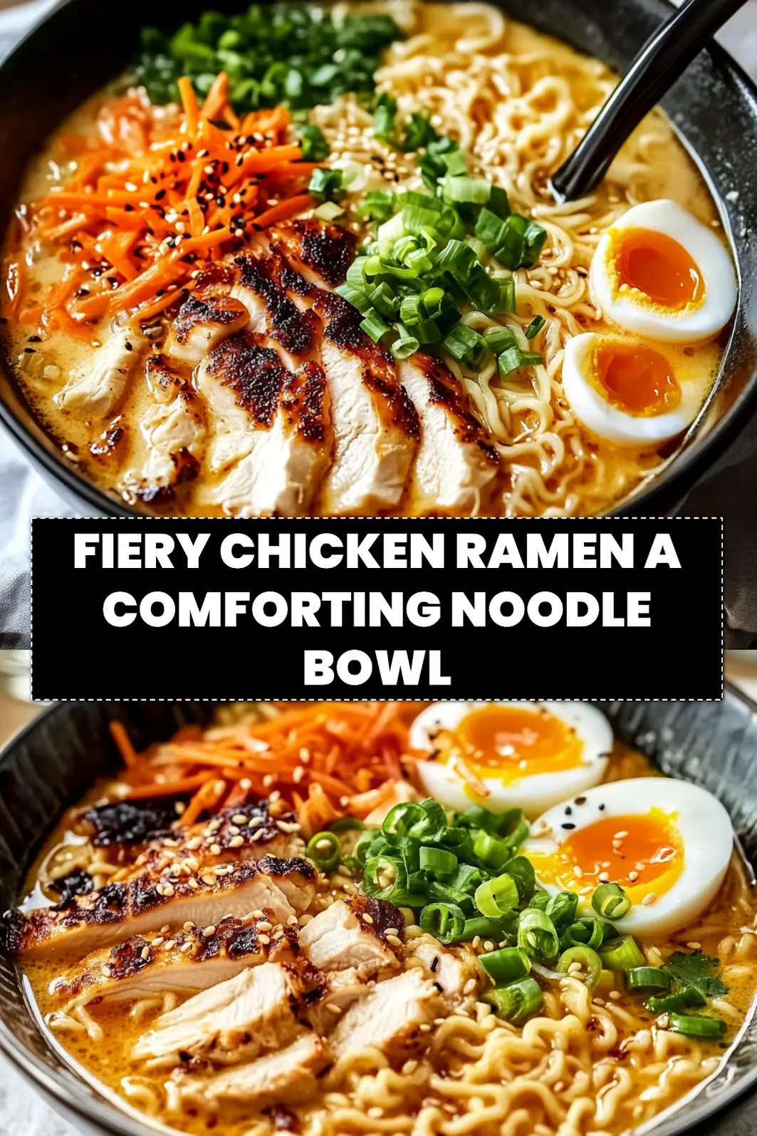 FIERY CHICKEN RAMEN A COMFORTING NOODLE BOWL creamy ramen with chicken and delicately cooked egg_pin