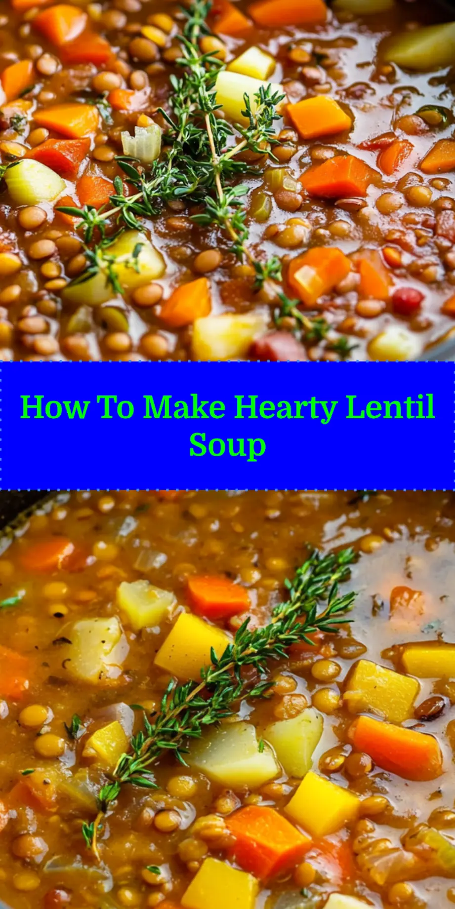 Hearty Lentil Soup: Delicious Fall Comfort Recipe 3 HEARTY LENTIL SOUP centered hero view, clean and uncluttered_pin