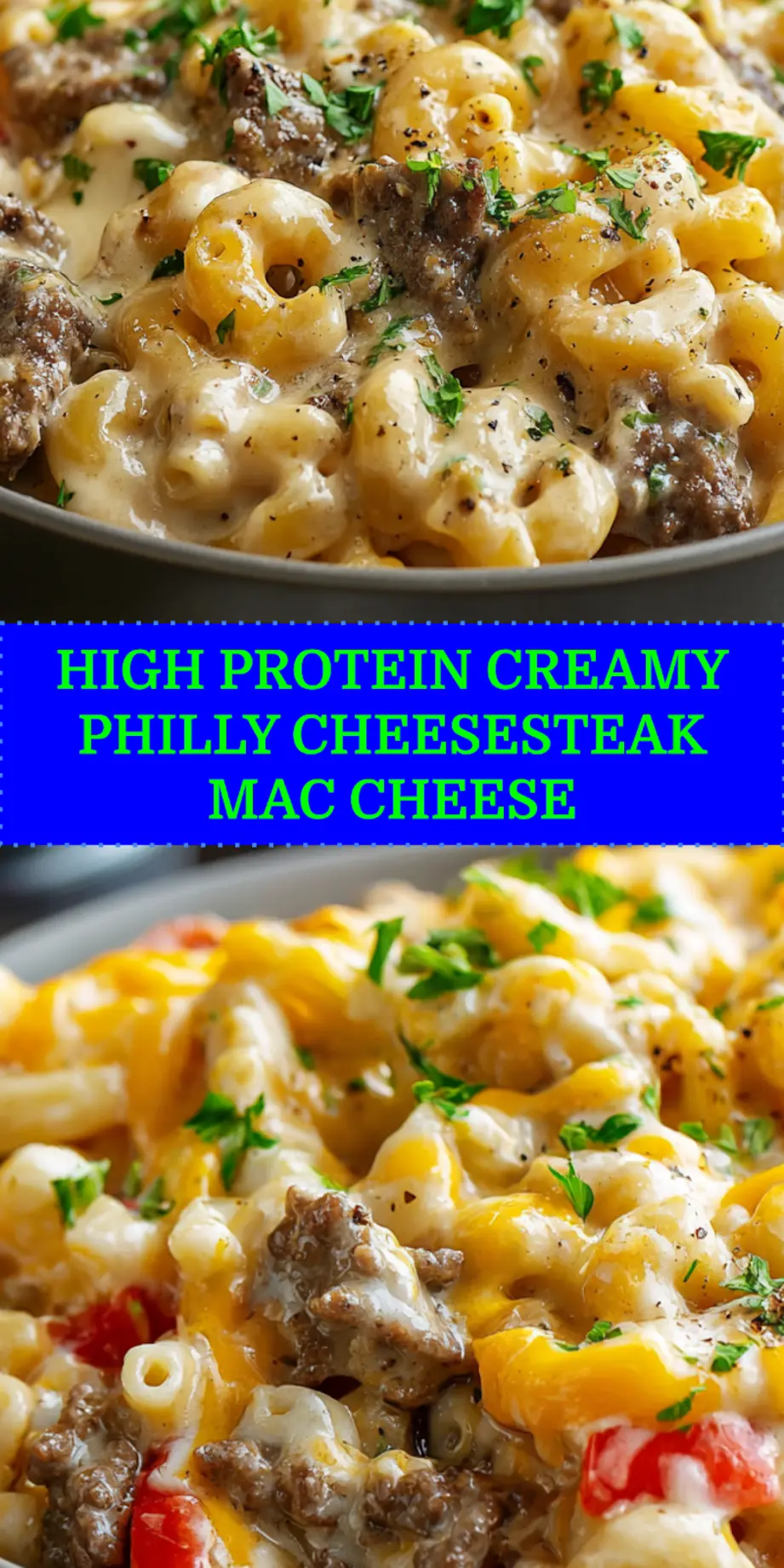 HIGH PROTEIN CREAMY PHILLY CHEESESTEAK MAC CHEESE plated bowl with melted cheese peppers and herbs_pin