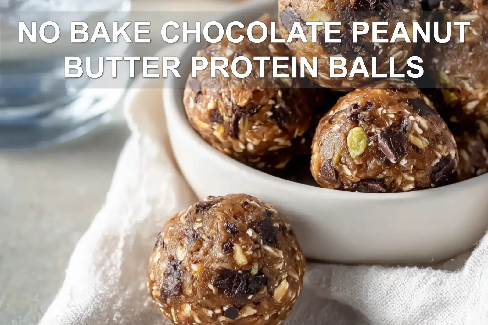 No-Bake Chocolate Peanut Butter Protein Balls