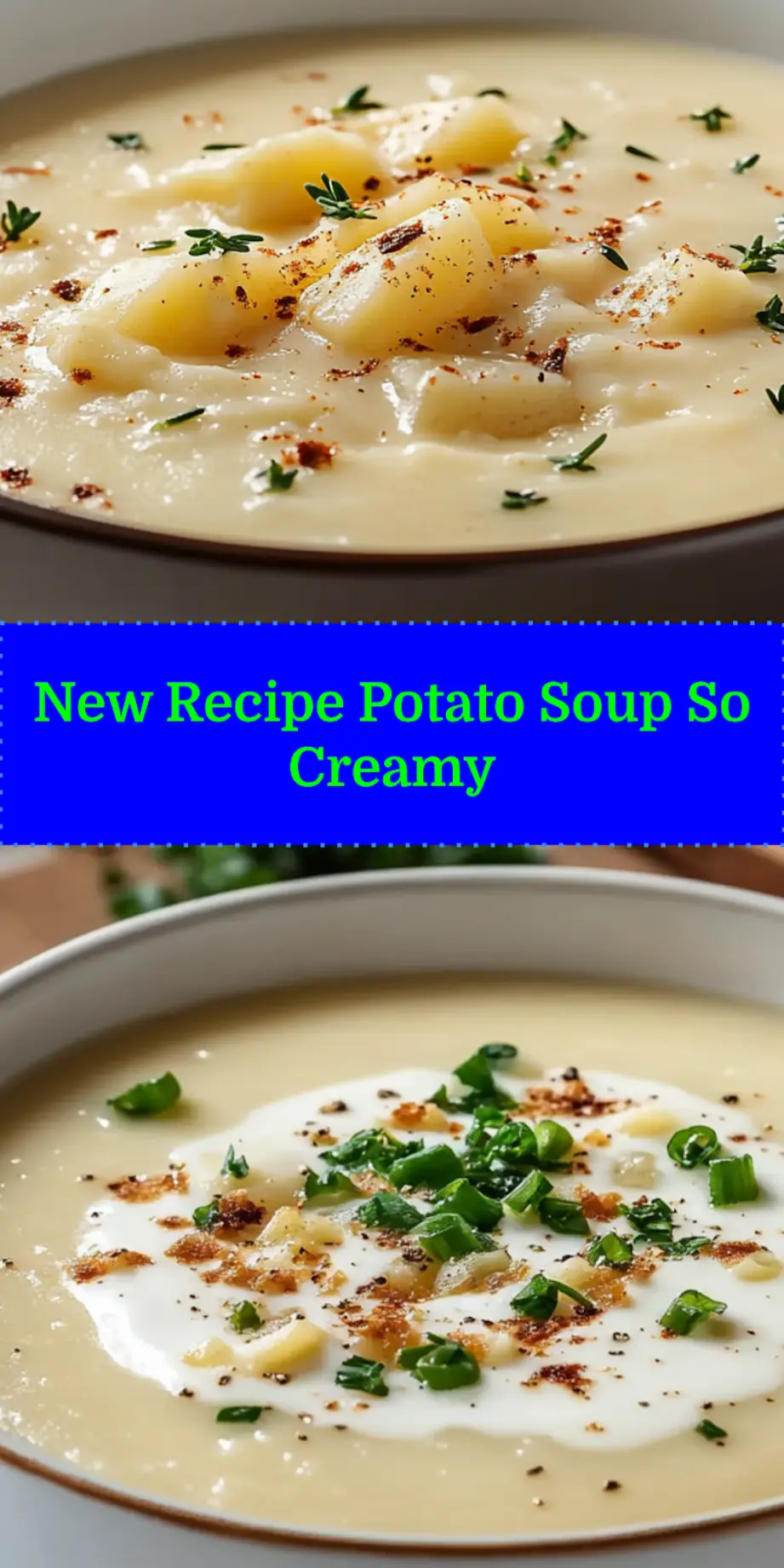 Potato Soup So Creamy Delicious and Easy Recipe 3 POTATO SOUP SO CREAMY centered hero view, clean and uncluttered_pin