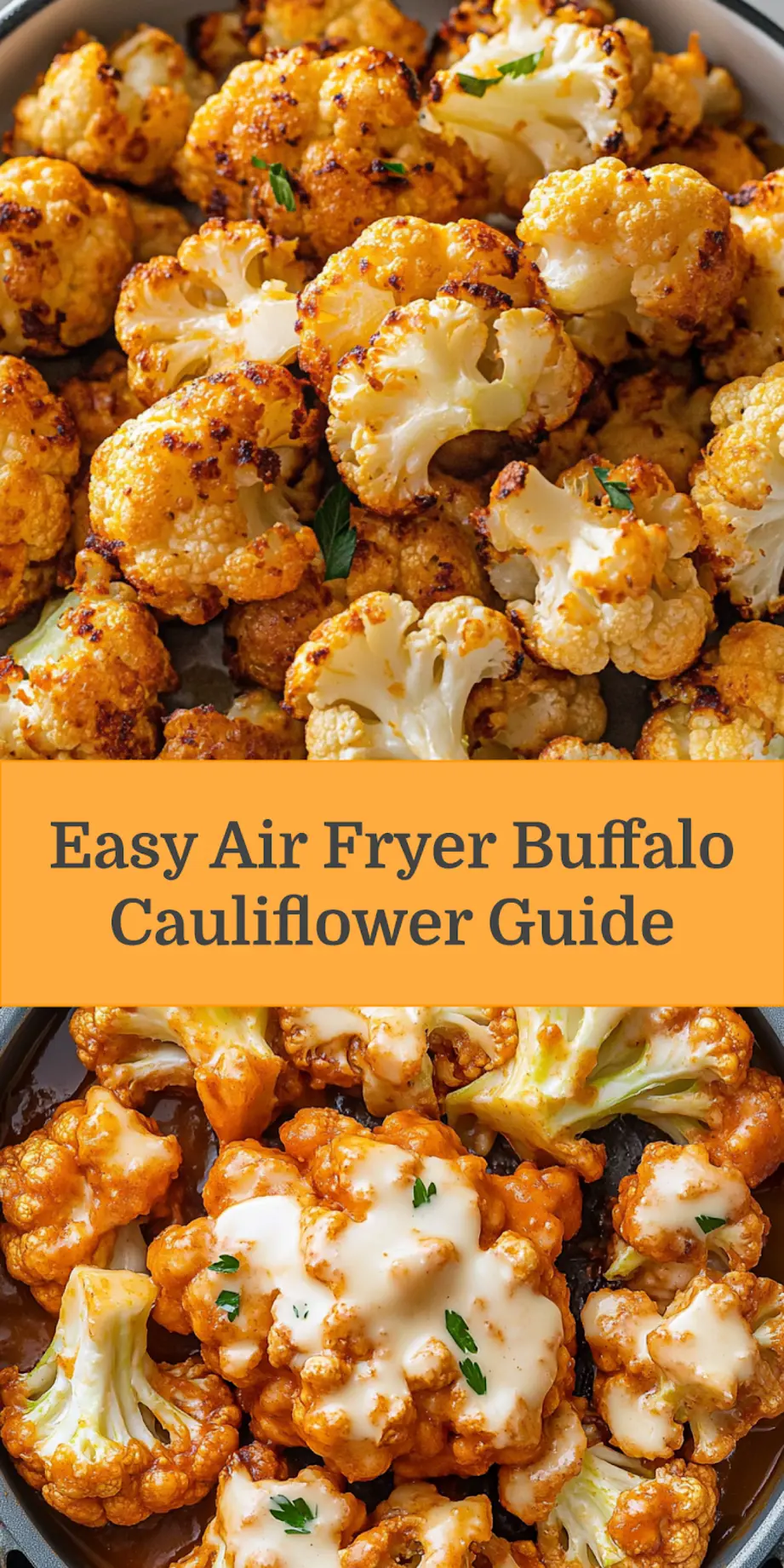 Ultimate Air Fryer Buffalo Cauliflower You Must Try 3 Crispy Air Fryer Buffalo Cauliflower recipe pin image for social sharing on Pinterest.