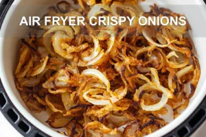 Air Fryer Crispy Onions a Deliciously Easy Recipe AIR FRYER CRISPY ONIONS centered hero view, clean and uncluttered