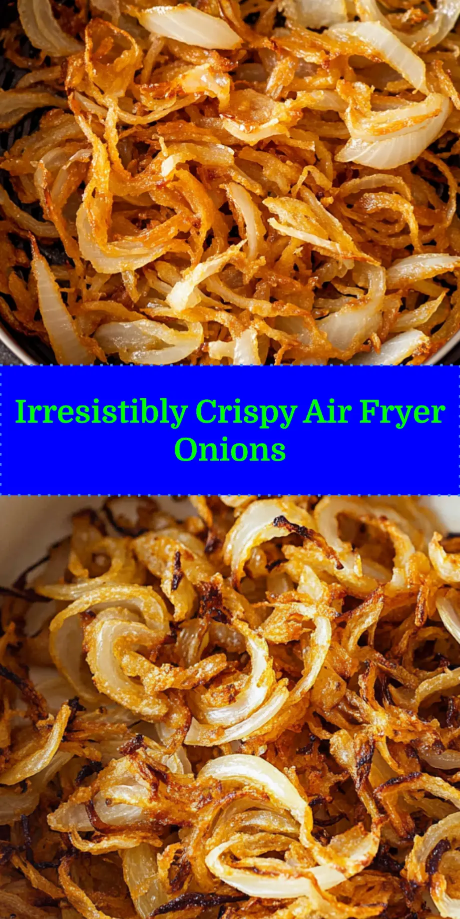 A vibrant platter of various dishes topped with golden Air Fryer Crispy Onions, perfect for Pinterest sharing.