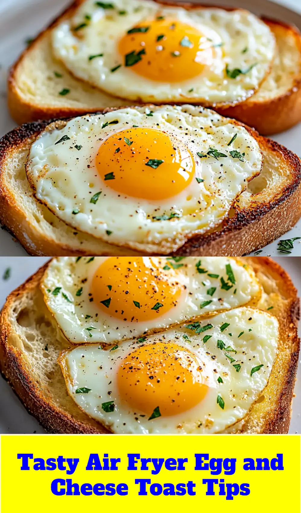 Perfectly cooked Air Fryer Egg and Cheese Toast with a runny yolk and melted cheese, ready for a delicious breakfast.