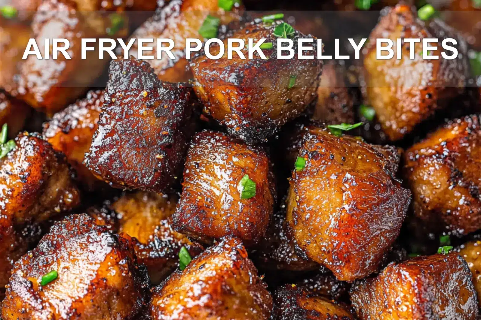 Delicious Air Fryer Pork Belly Bites Recipe for You 2 AIR FRYER PORK BELLY BITES centered hero view, clean and uncluttered