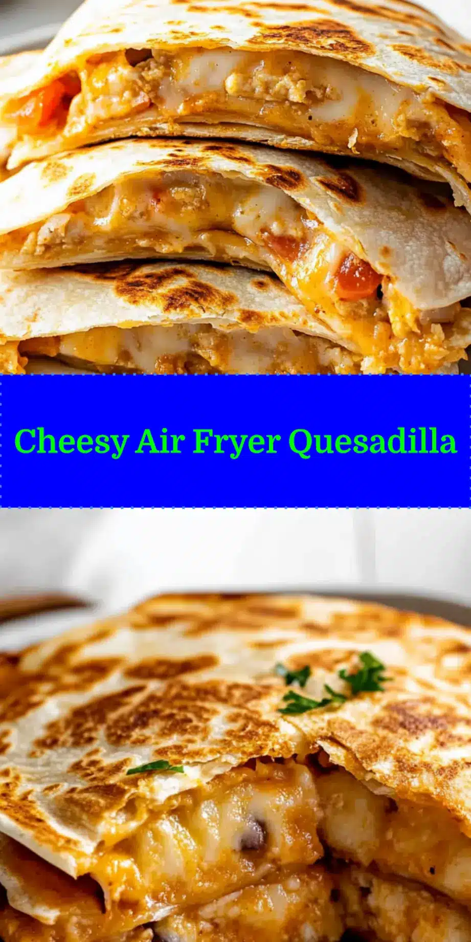 Pinterest-ready image of a crispy Air Fryer Quesadilla sliced into triangles, garnished with fresh cilantro and a side of sour cream and salsa, perfect for sharing.