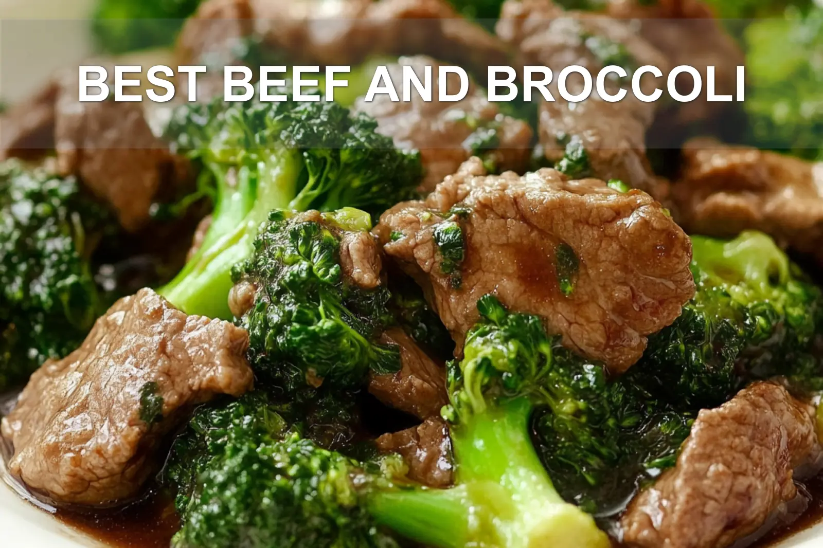 BEST BEEF AND BROCCOLI centered hero view, clean and uncluttered