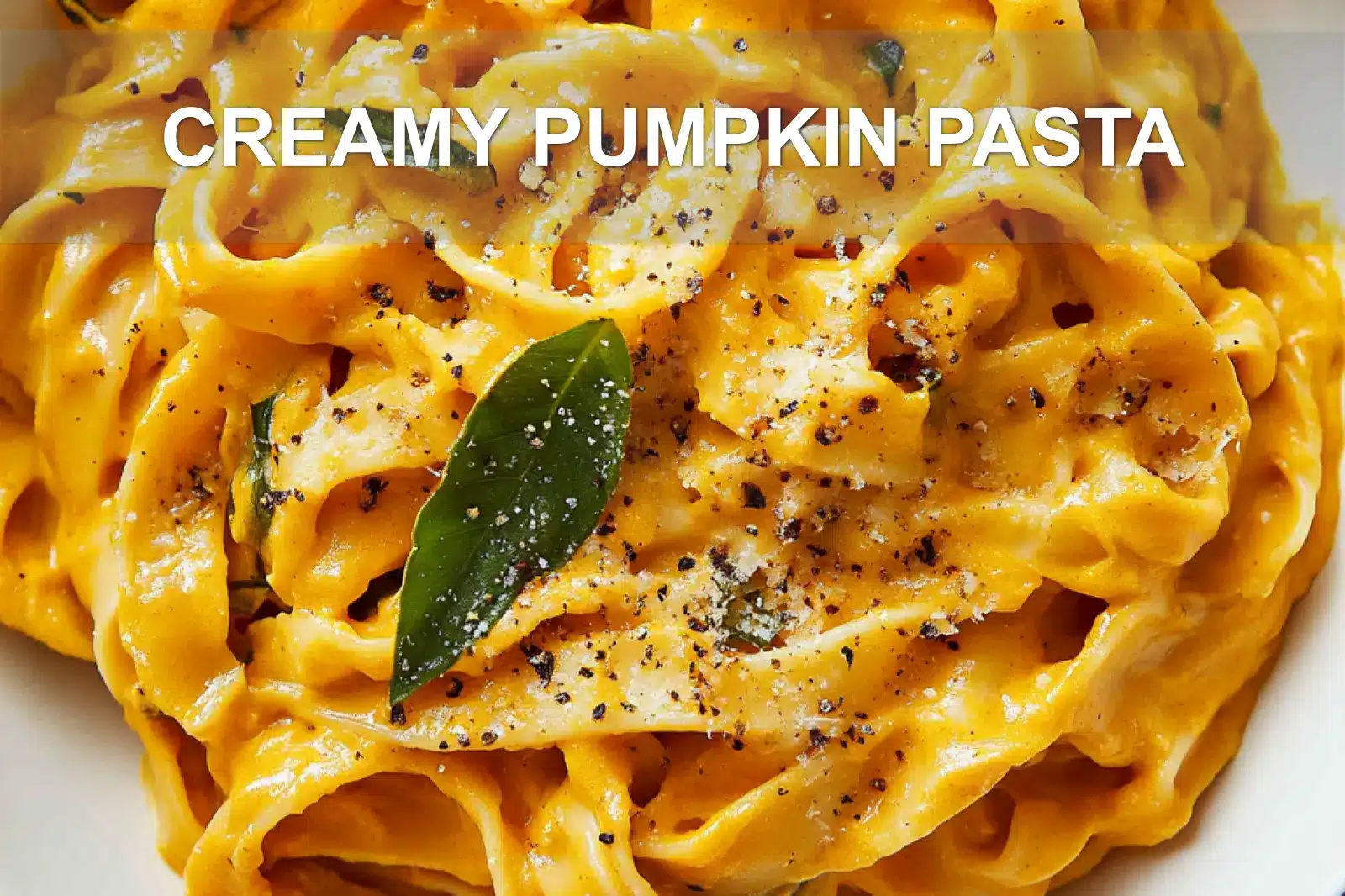 CREAMY PUMPKIN PASTA centered hero view, clean and uncluttered