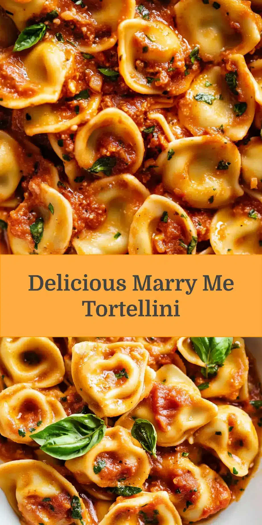Vibrant Marry Me Tortellini in a bowl, garnished with fresh basil, ready for sharing on Pinterest