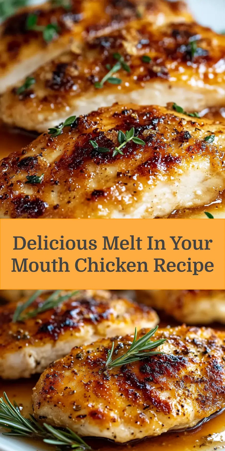 MELT IN YOUR MOUTH CHICKEN BREAST RECIPE centered hero view, clean and uncluttered_pin