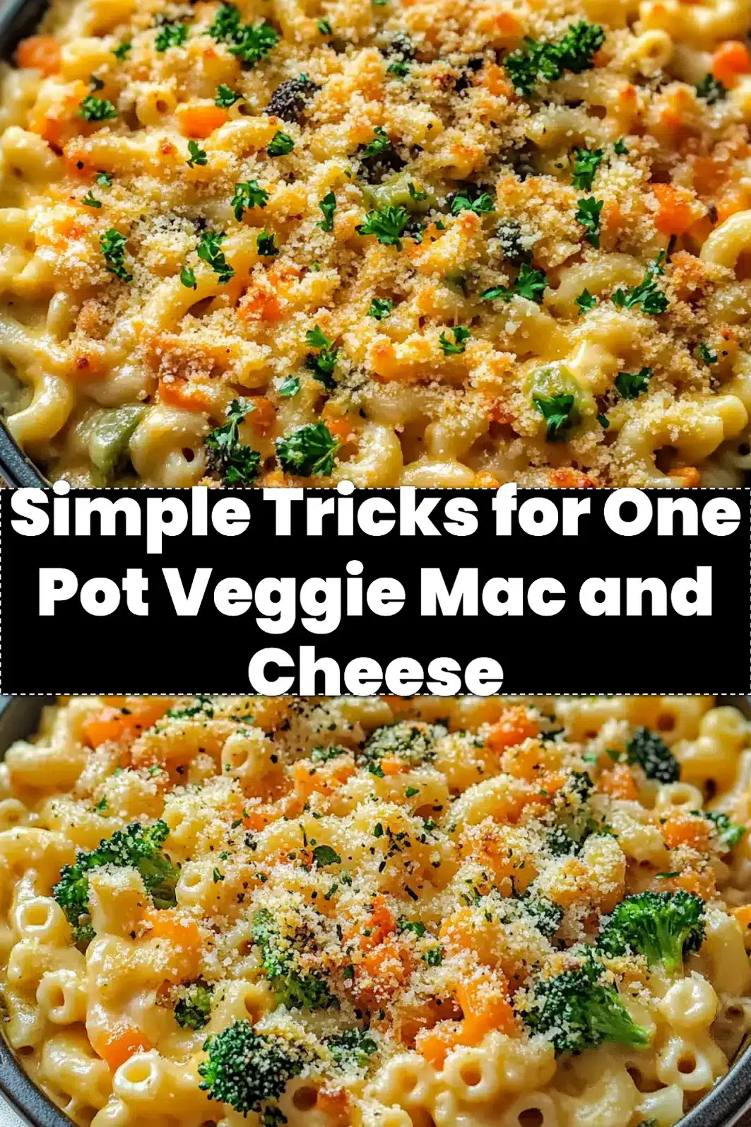 Pinterest graphic featuring a delicious bowl of One-Pot Veggie Mac and Cheese with key recipe highlights.