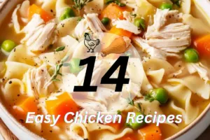 14 Easy Chicken Recipes: Comforting Family Favorites