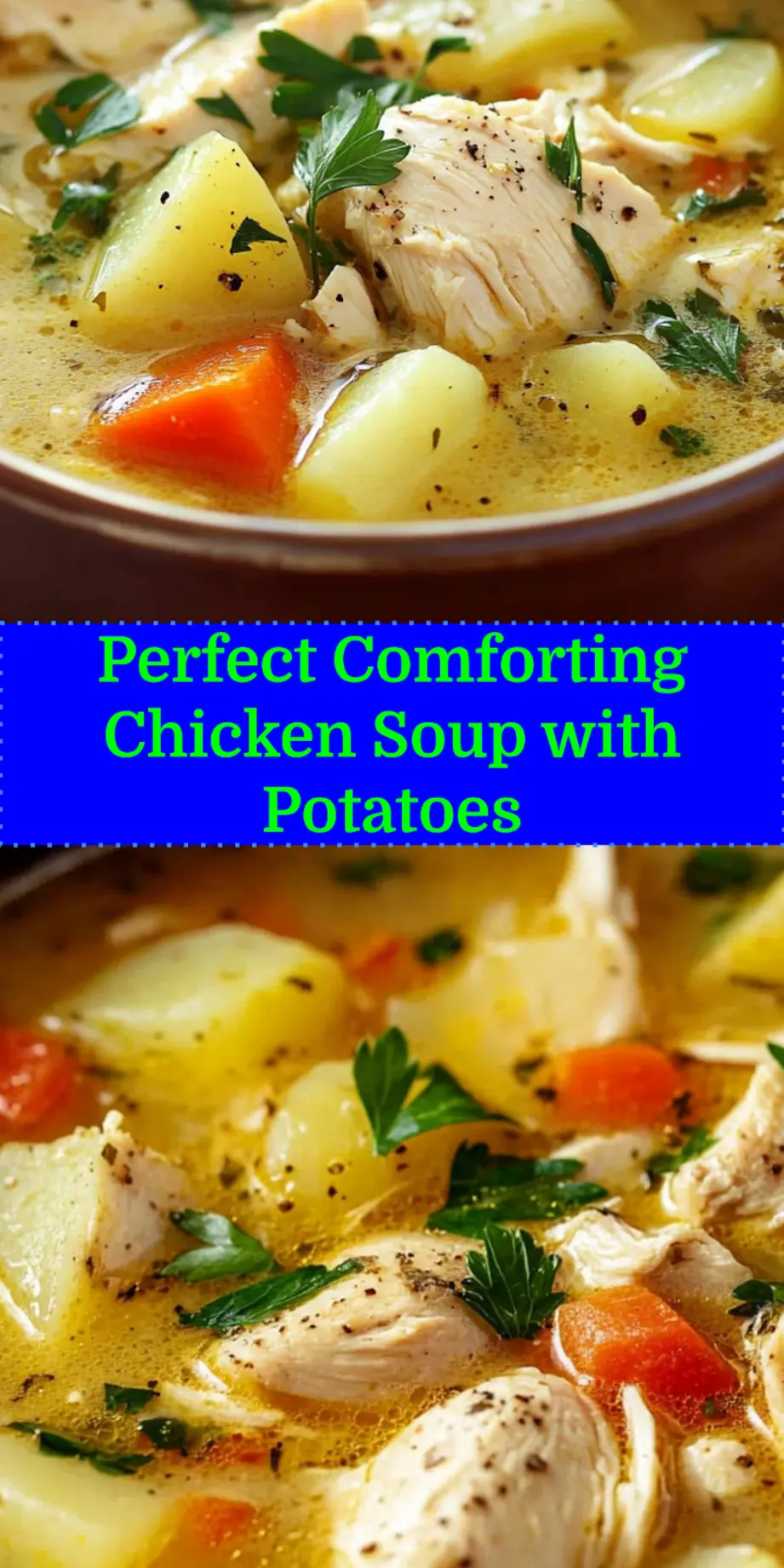 Comforting Chicken Soup with Potatoes - centered hero view, clean and uncluttered_pin
