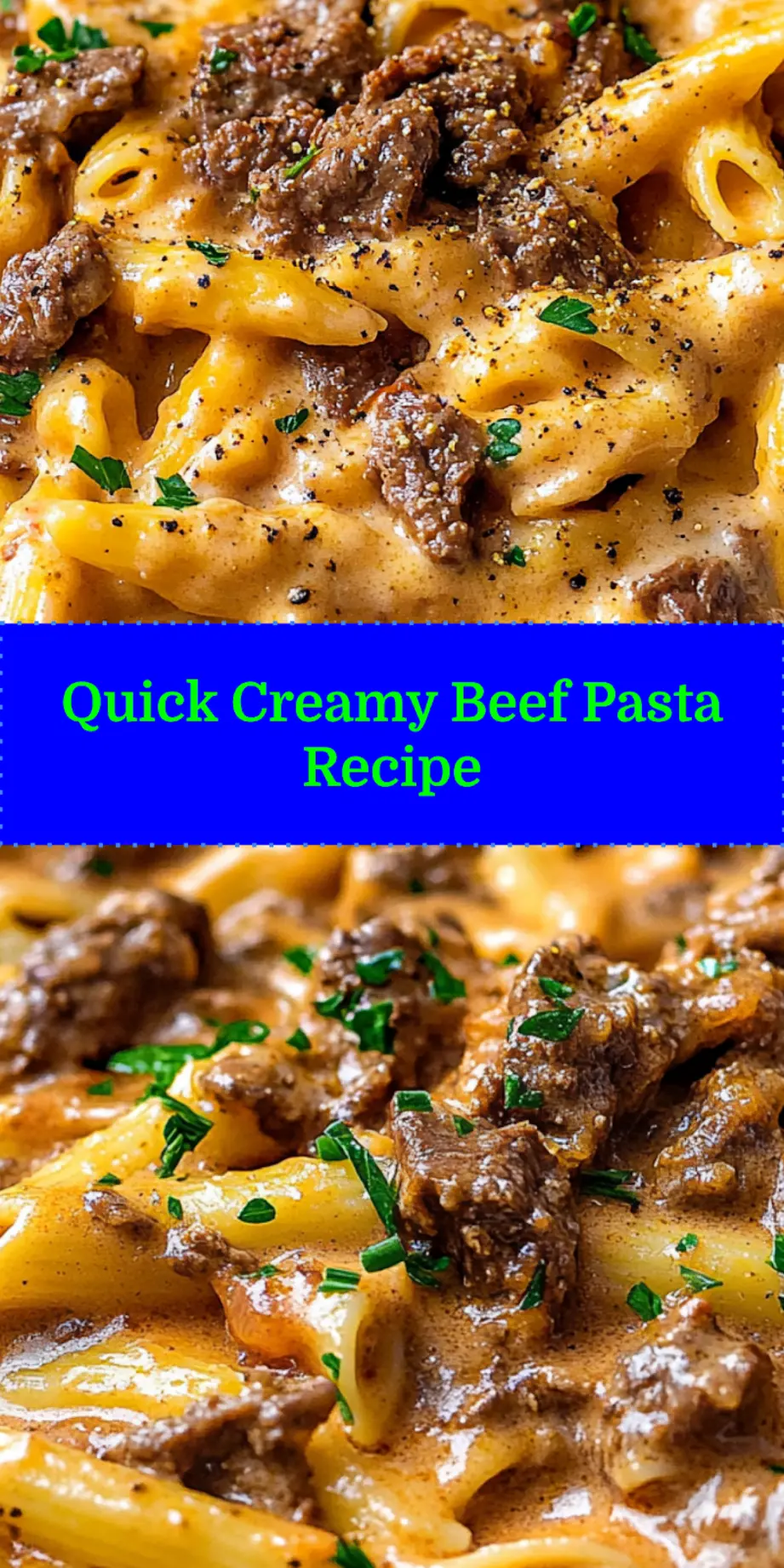 CREAMY BEEF PASTA RECIPE centered hero view, clean and uncluttered_pin