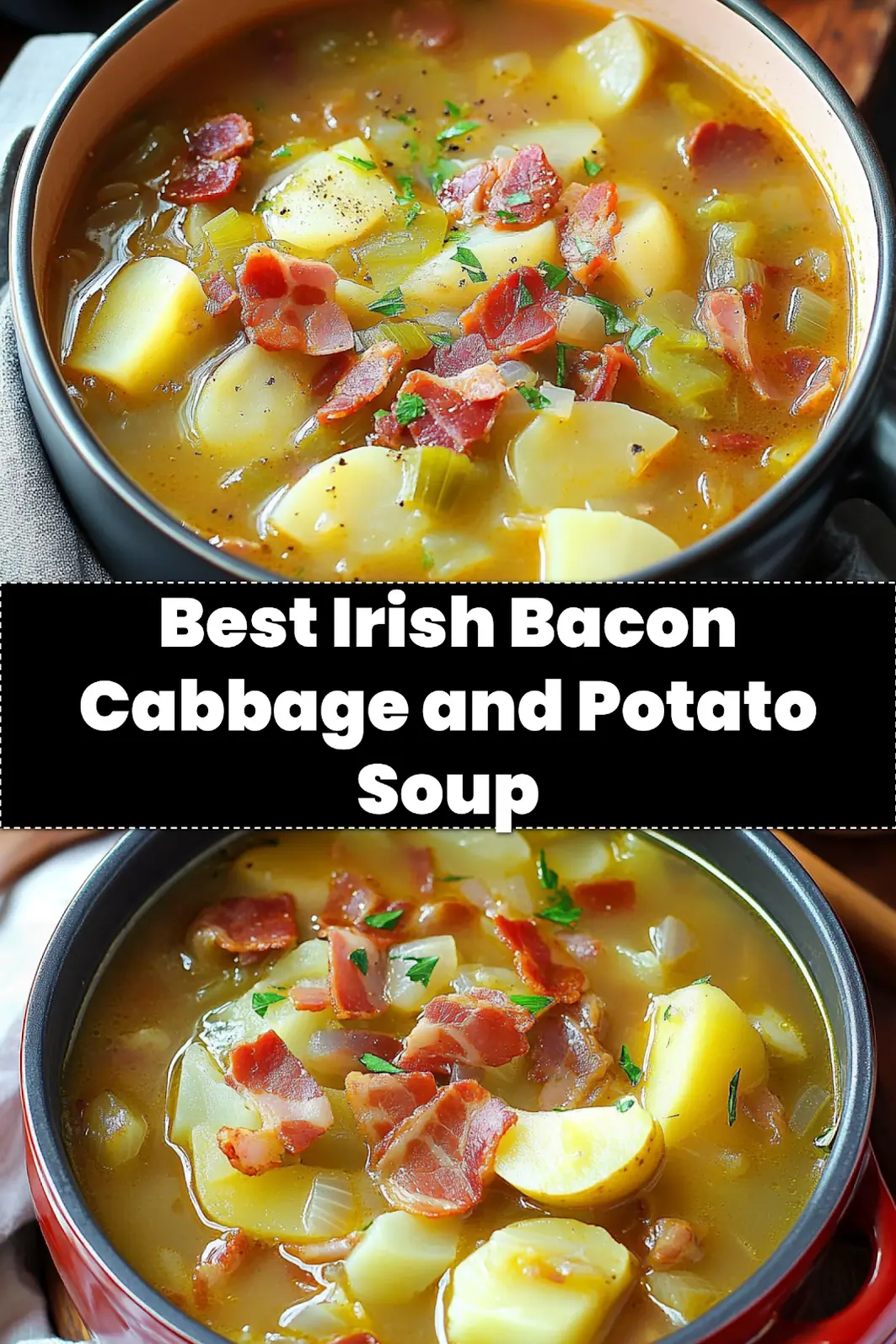 IRISH BACON CABBAGE AND POTATO SOUP centered hero view, clean and uncluttered_pin