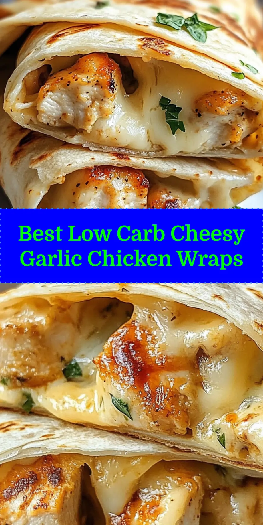 LOW CARB CHEESY GARLIC CHICKEN WRAPS centered hero view, clean and uncluttered_pin
