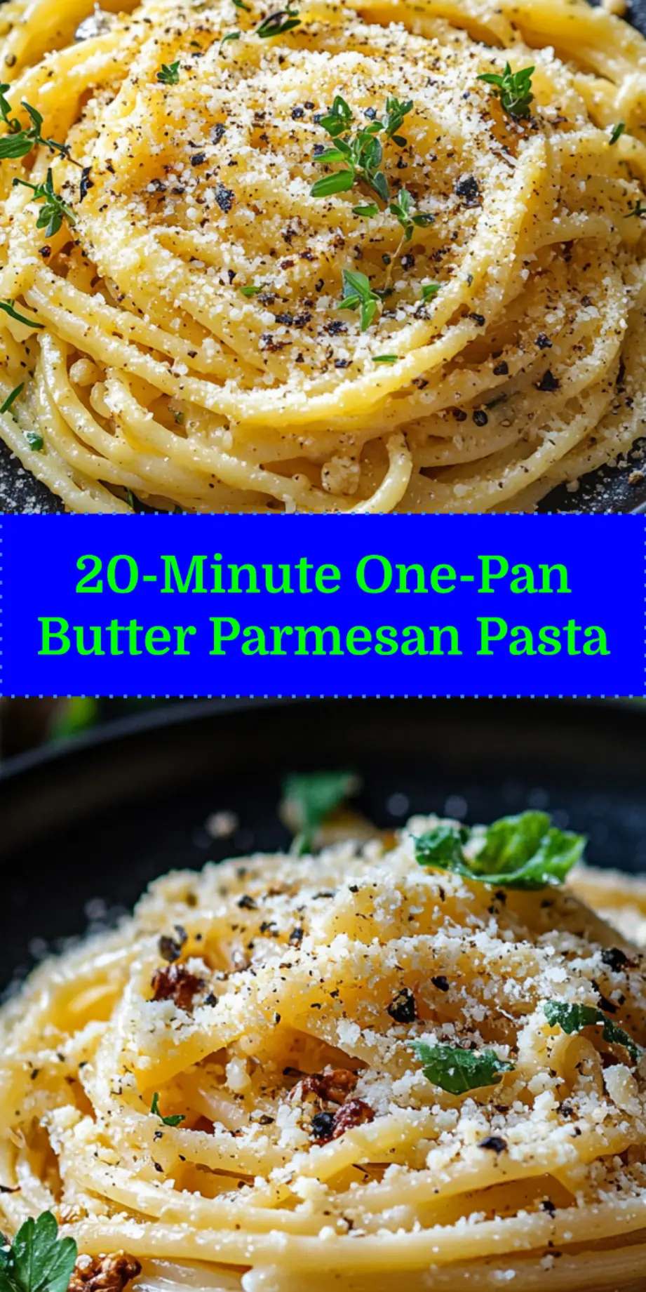 ONE-PAN BUTTER PARMESAN PASTA centered hero view, clean and uncluttered_pin