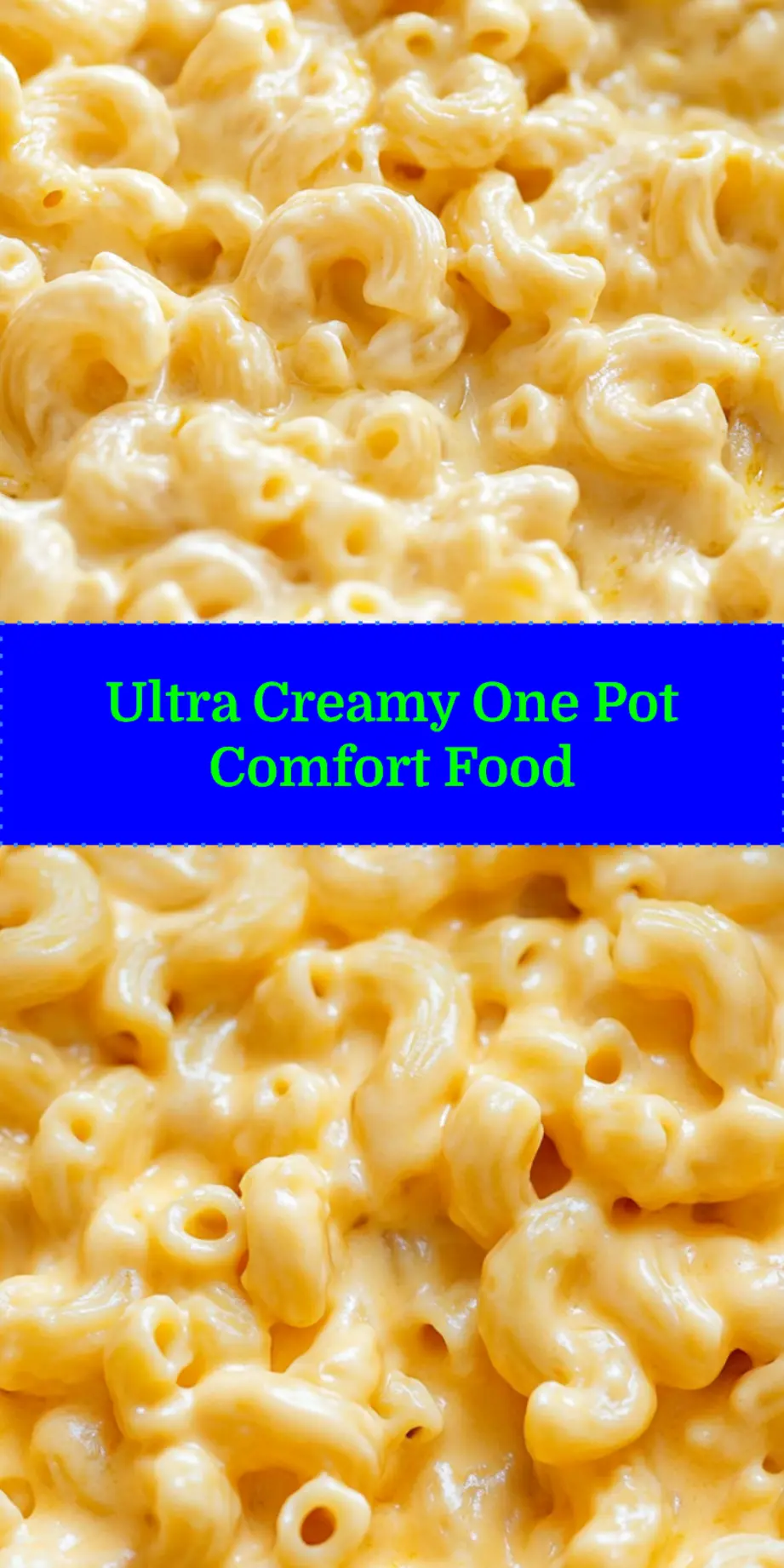 Close-up of Ultra Creamy One Pot Mac and Cheese showing cheesy texture and smooth sauce