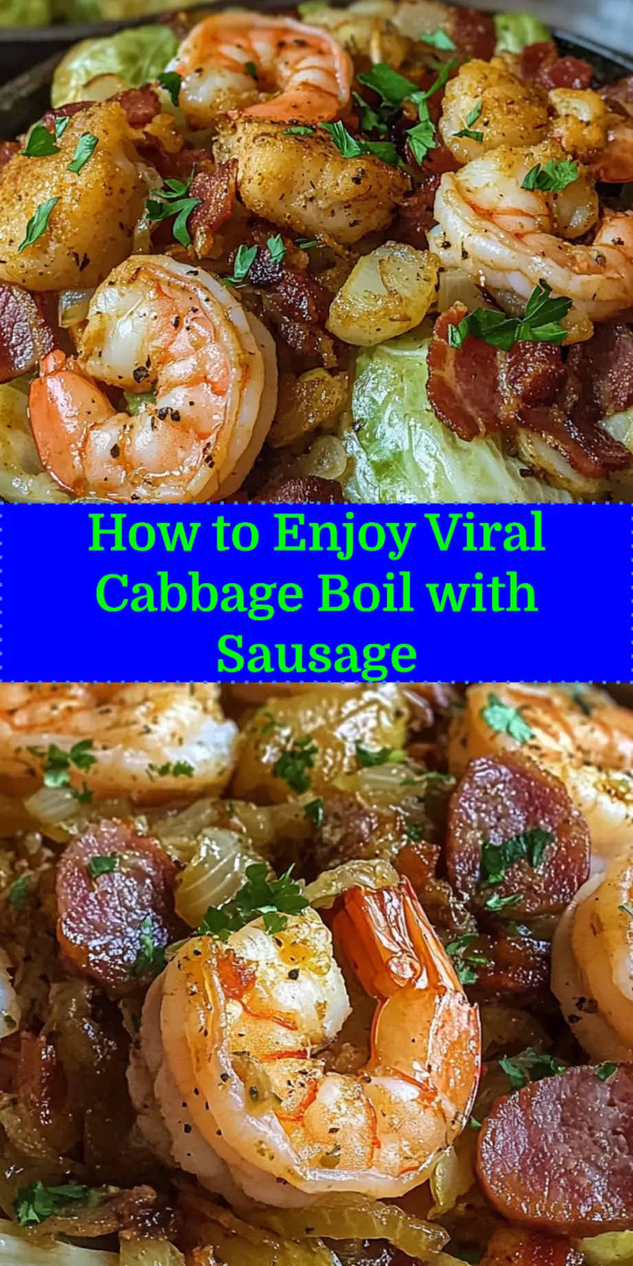 Viral Cabbage Boil Featuring Tempting Shrimp and Bacon 4 VIRAL CABBAGE BOIL WITH SAUSAGE SHRIMP AND BACON centered hero view, clean and uncluttered_pin