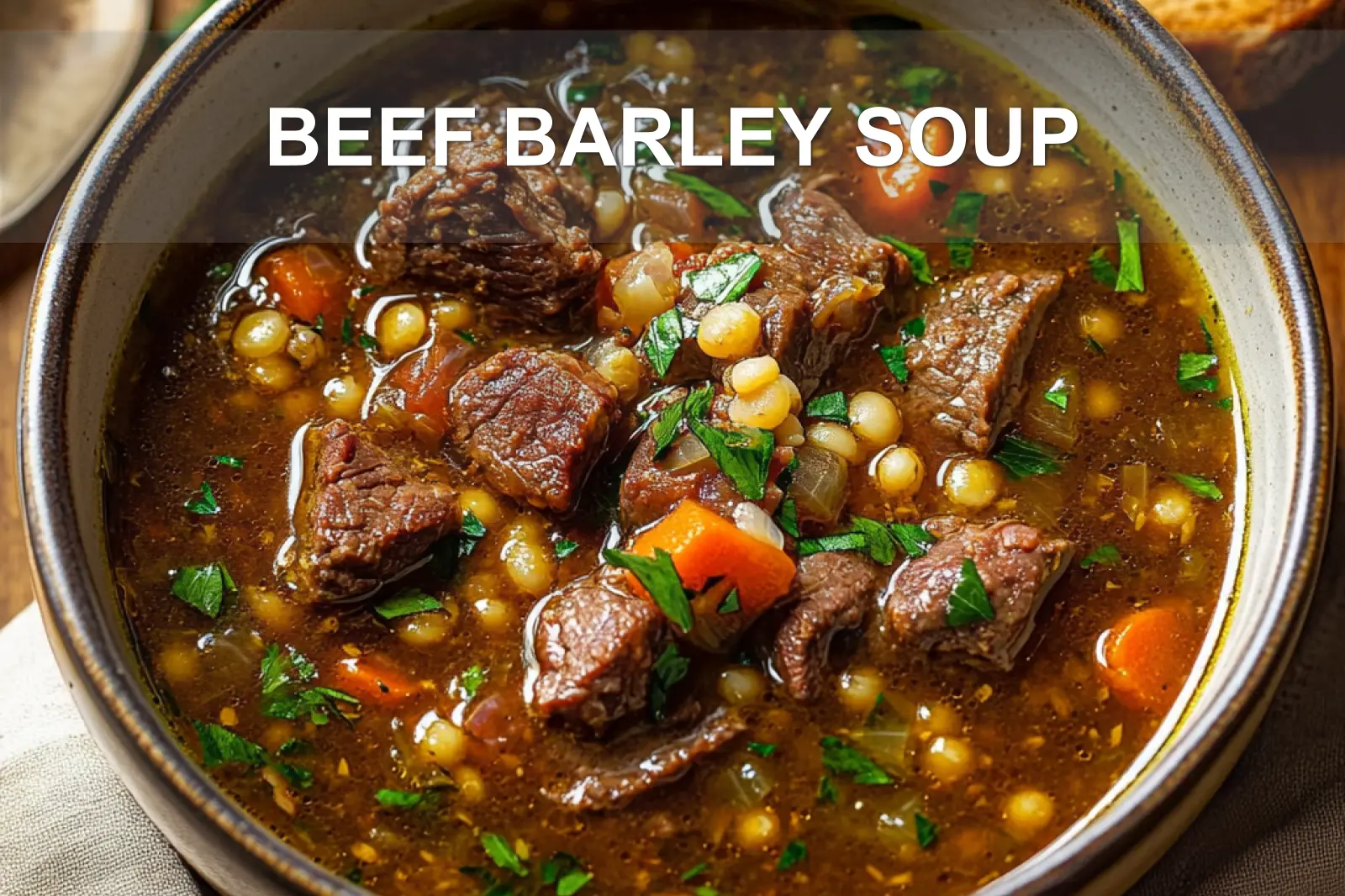 Ultimate Beef Barley Soup: Simple Hearty Delicious Recipe 2 BEEF BARLEY SOUP in rustic bowl, centered hero shot with tender beef chunks and pearl barley in rich broth