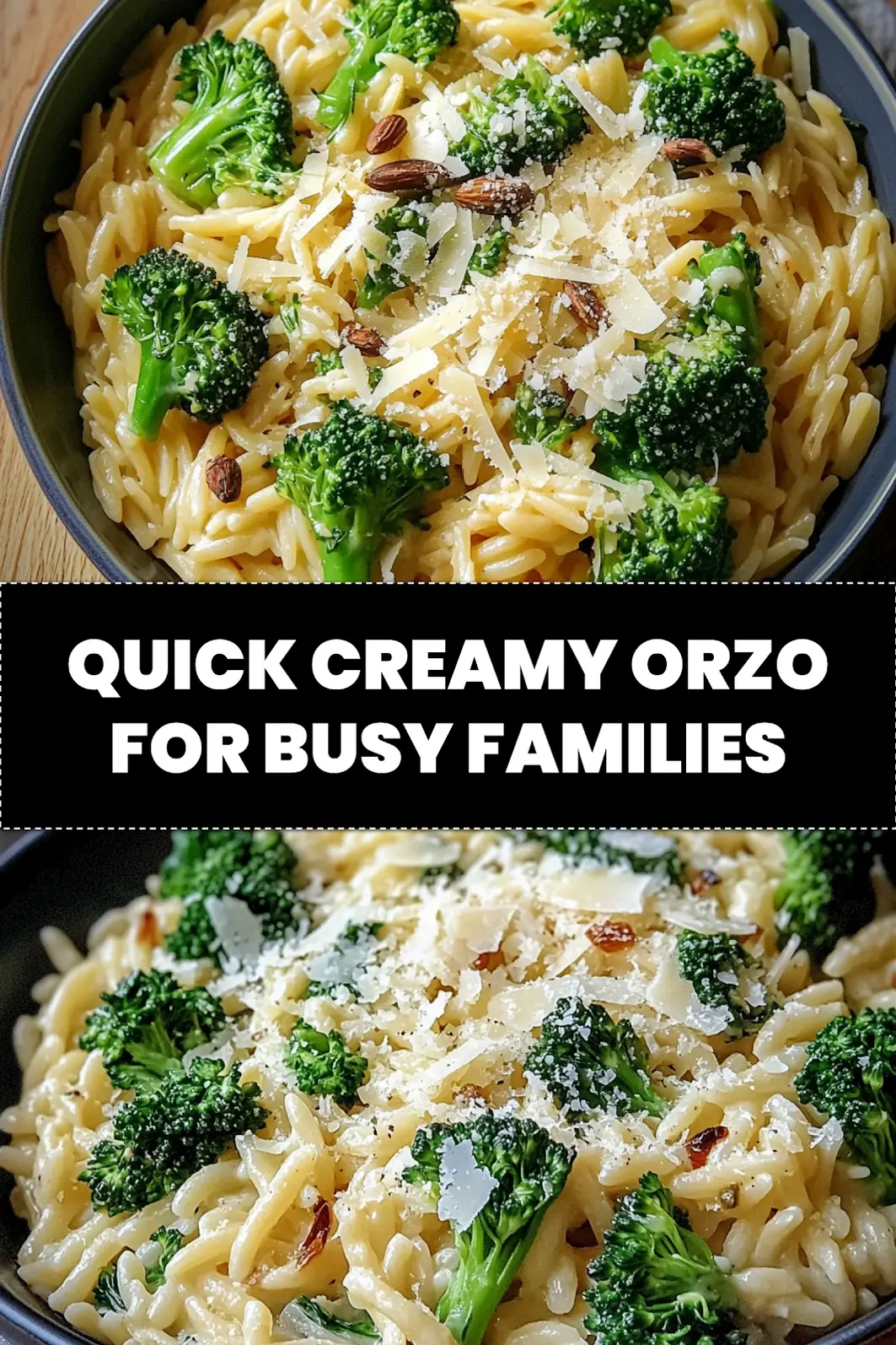 Creamy orzo with Parmesan and broccoli styled for Pinterest, overhead view in rustic bowl