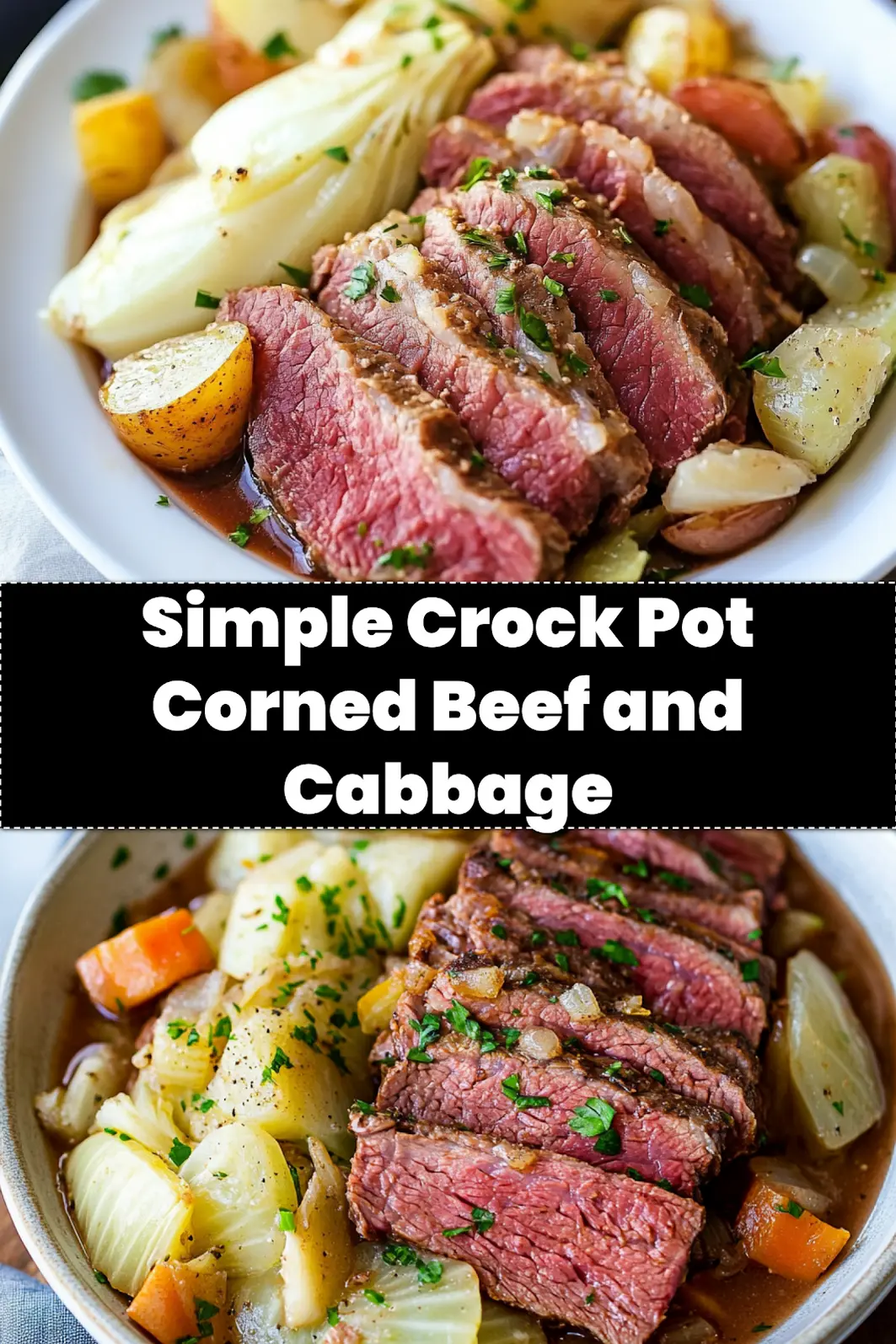 Crock pot corned beef and cabbage recipe pin image with tender sliced brisket and vegetables
