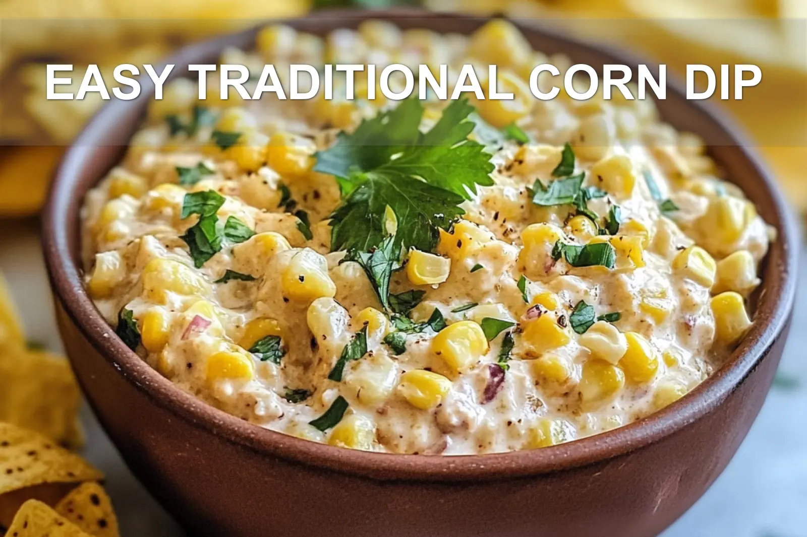 EASY TRADITIONAL CORN DIP centered hero view, clean and uncluttered