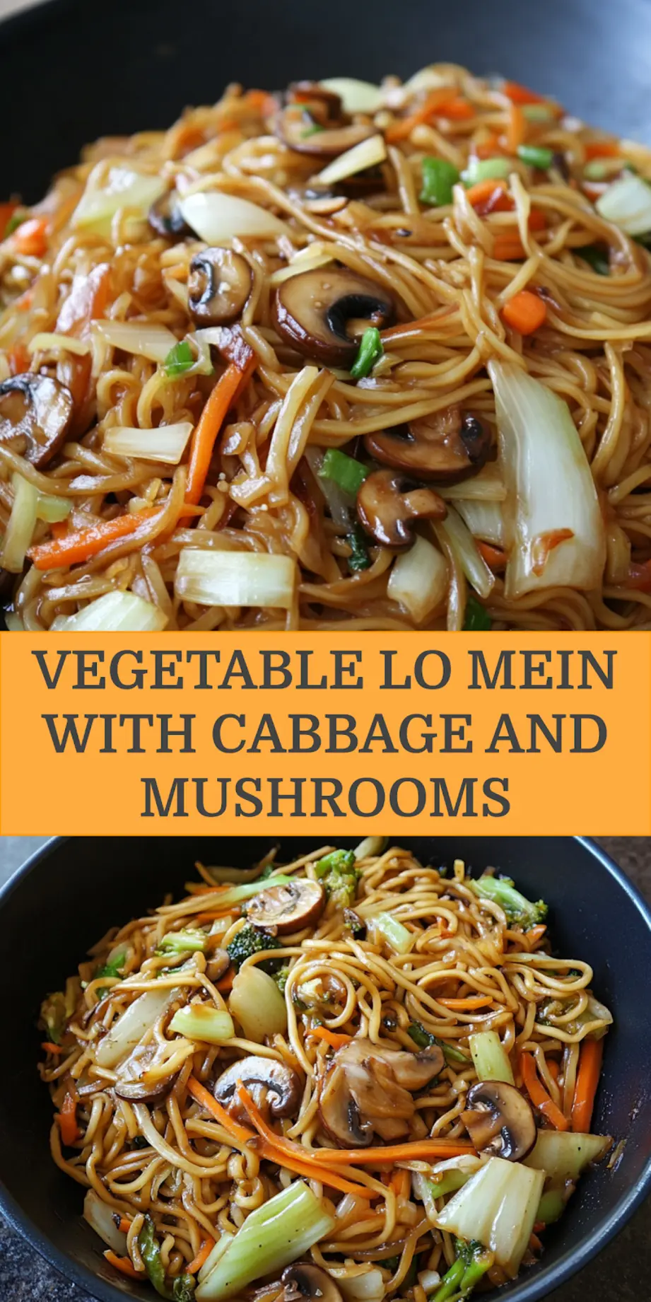 Vegetable Lo Mein with Cabbage and Mushrooms Recipe Easy 4 VEGETABLE LO MEIN WITH CABBAGE AND MUSHROOMS centered hero view, clean and uncluttered