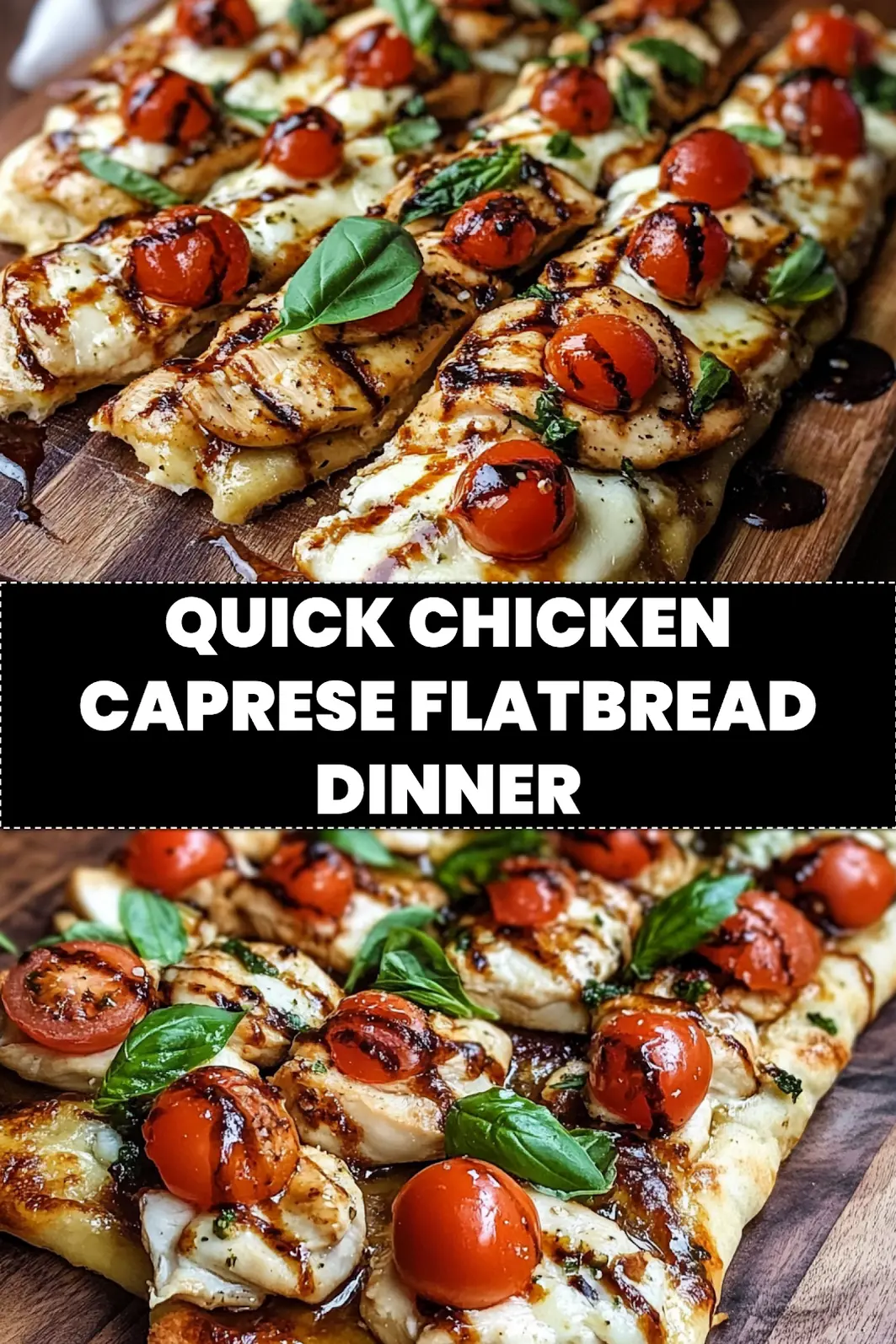 Chicken Caprese Flatbread Pinterest pin image with melted mozzarella and fresh basil