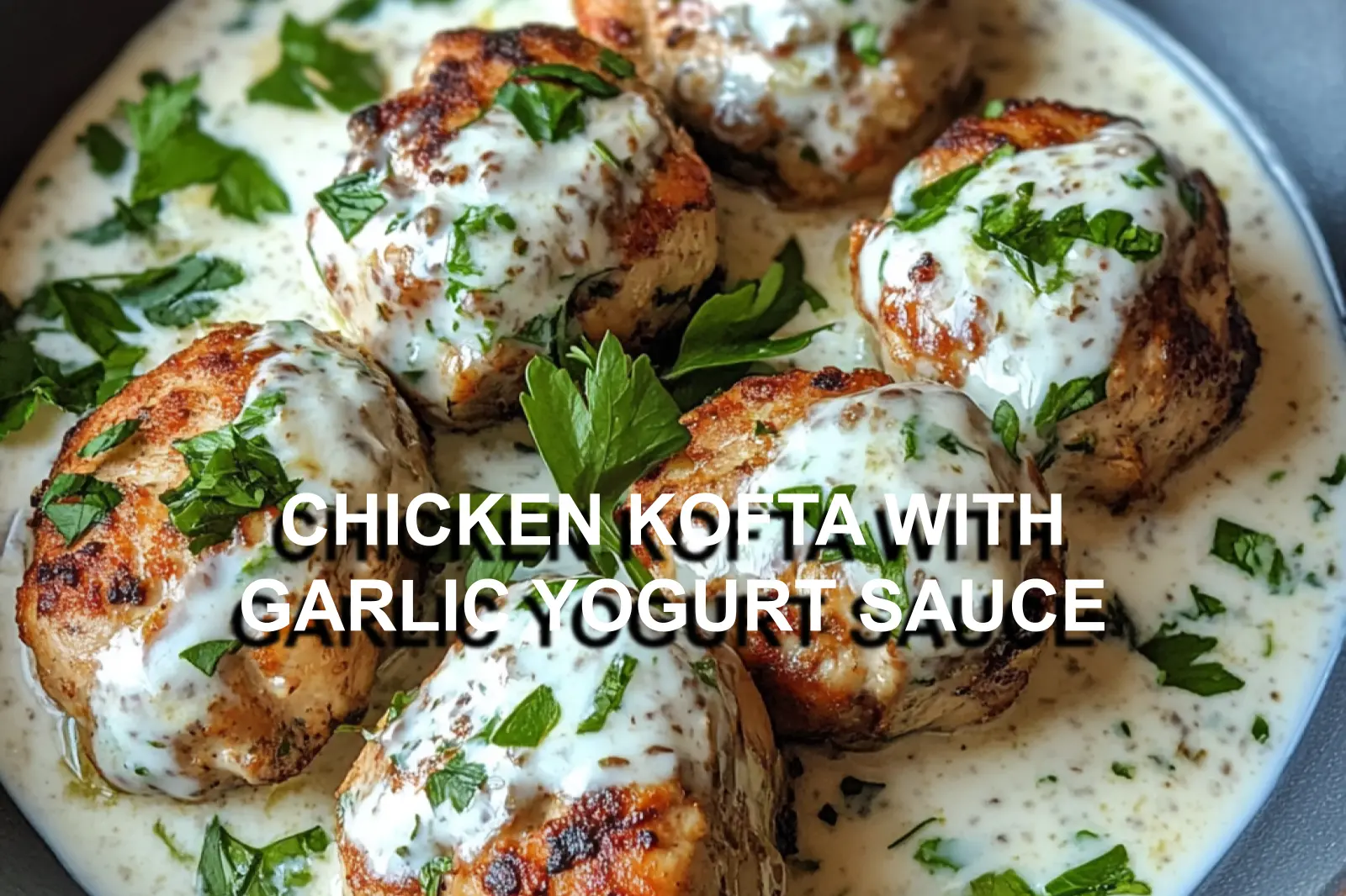 Easy Chicken Kofta with Garlic Yogurt Sauce Recipe