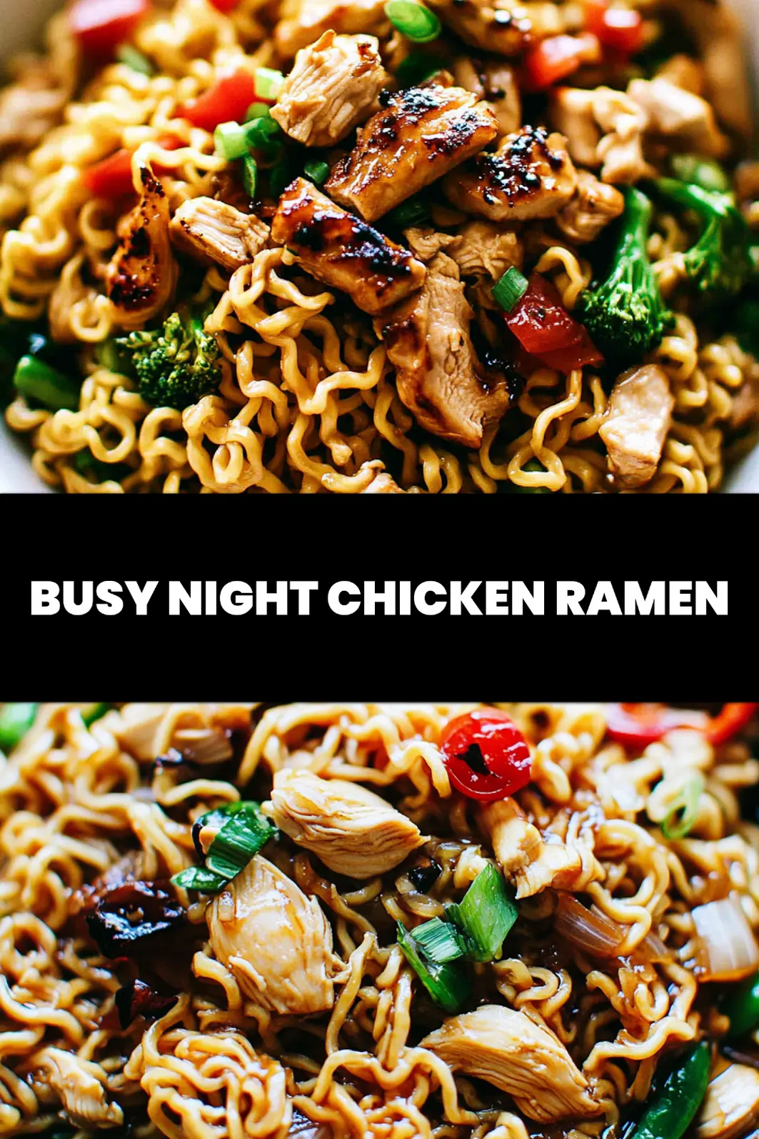 Chicken Ramen Recipe Easy Weeknight Dinner Ready Fast 4 Chicken Ramen with tender chicken and colorful vegetables in savory sauce