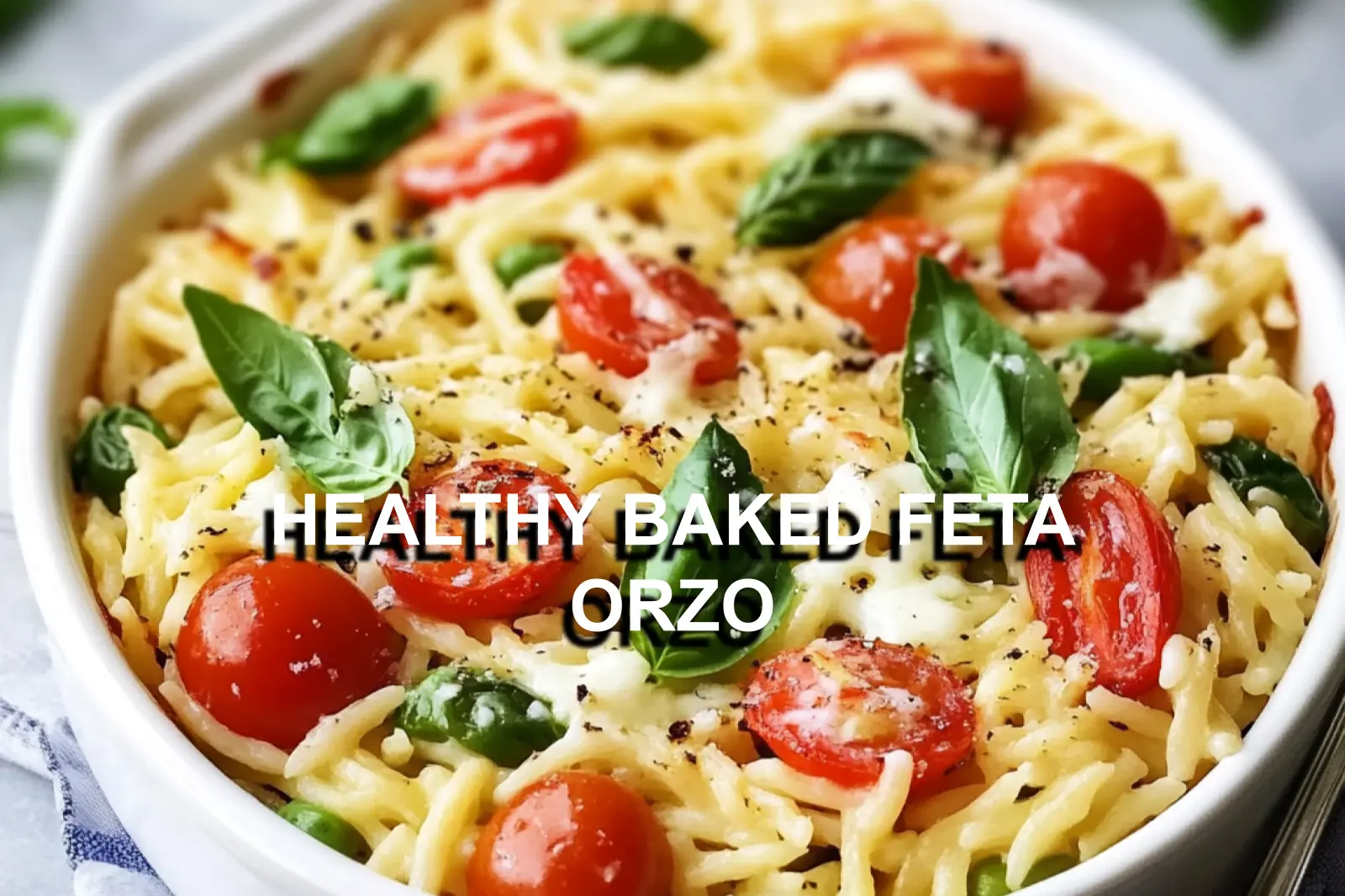 Easy Healthy Baked Feta Orzo Recipe You Must Try