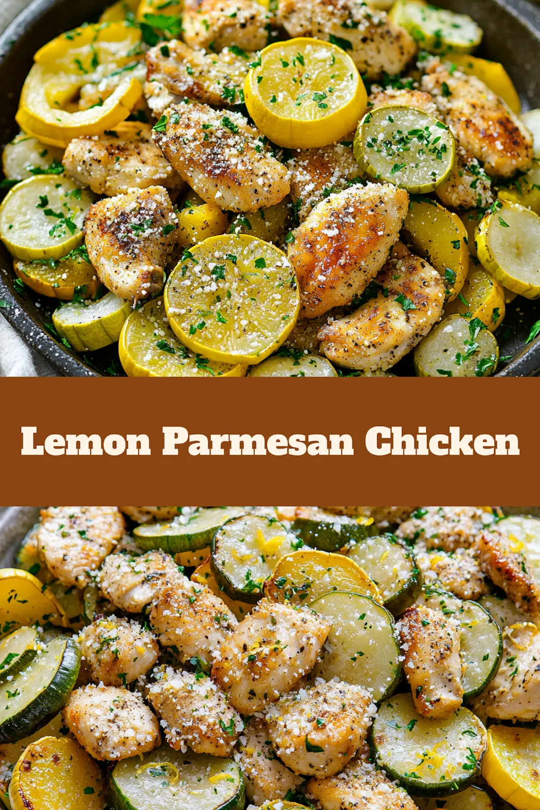 Lemon Parmesan Chicken Zucchini and Squash Pinterest pin with recipe title