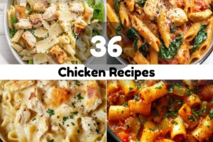 36 Chicken Recipes