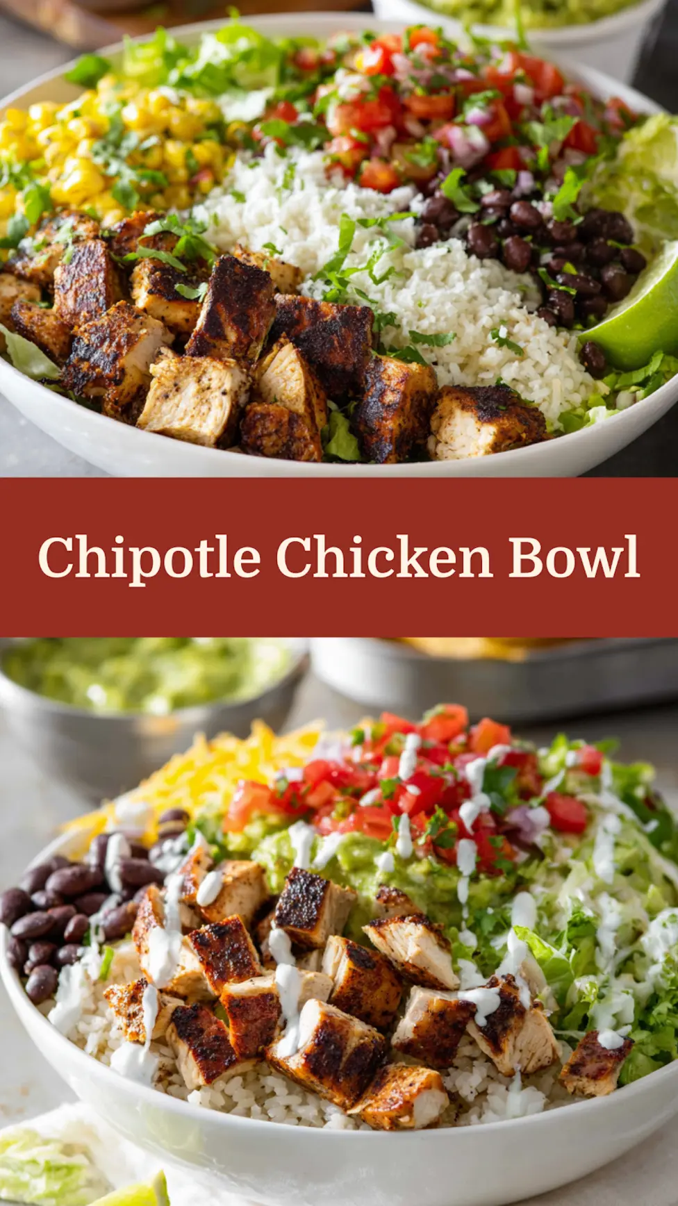 Chipotle Chicken Bowl recipe, served and ready to eat, easy homemade dinner