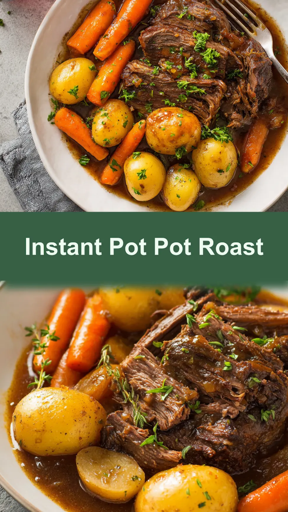 Instant Pot Pot Roast recipe, served and ready to eat, easy homemade dinner
