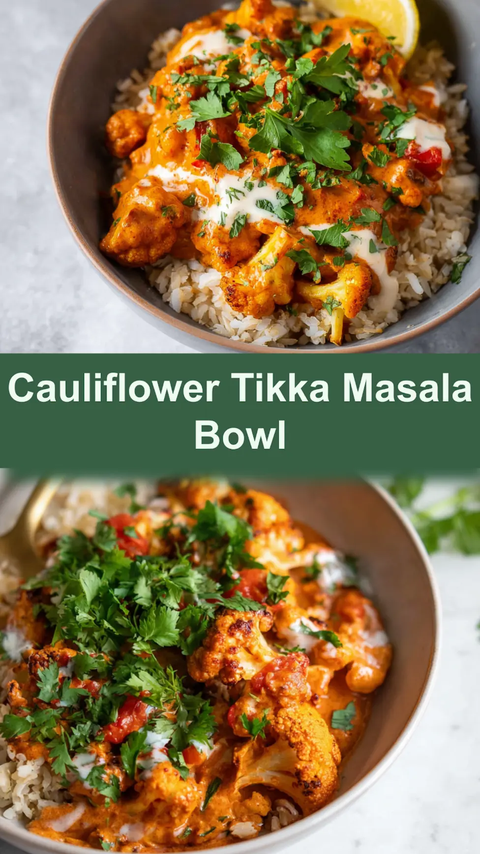 Cauliflower Tikka Masala Bowl Warm and Satisfying Your New Favorite Dinner 3 Cauliflower Tikka Masala Bowl recipe, easy homemade dish pin image