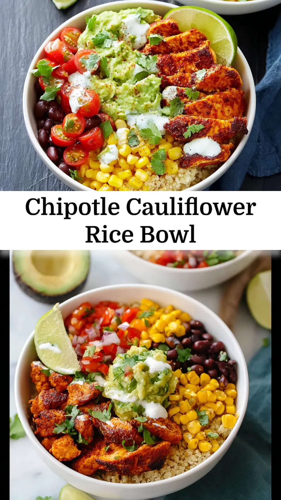 Copycat Chipotle Cauliflower Rice Bowl Satisfying Real Way Better Now 3 Chipotle Cauliflower Rice Bowl served and ready to eat, easy homemade dish